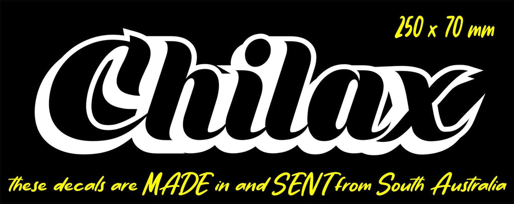 Chilax cool looking vinyl decal 250 x 70 mm CONFIRM your color
