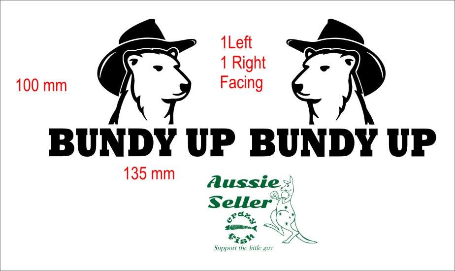 Bundy Up vinyl decals TWO (2) 135 x 100 mm each CONFIRM your color