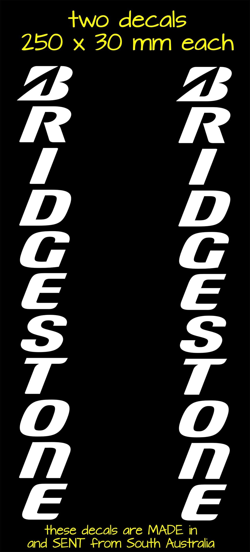 Bridgestone VERTICAL  vinyl decals TWO (2) 250 x 30 mm each CONFIRM your color