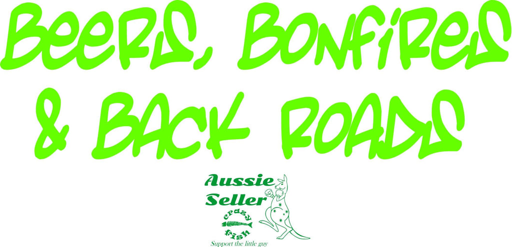Beers, Bonfires & Backroads vinyl decal 260 x 80 mm CONFIRM your color