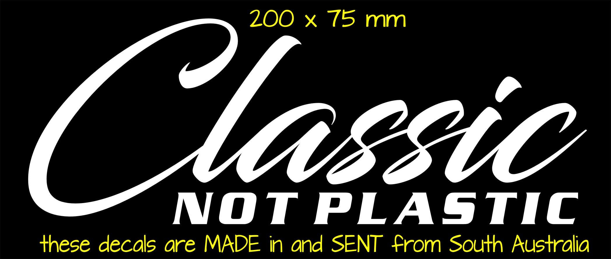 CLASSIC not PLASTIC vinyl decal 200 x 75 mm CONFIRM your color