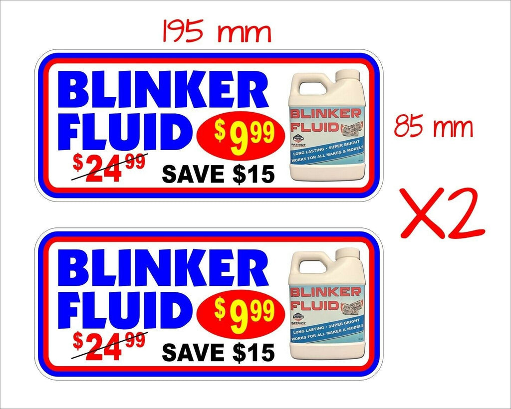 Blinker Fluid funny Stickers TWO (2) 195 x 85 mm each