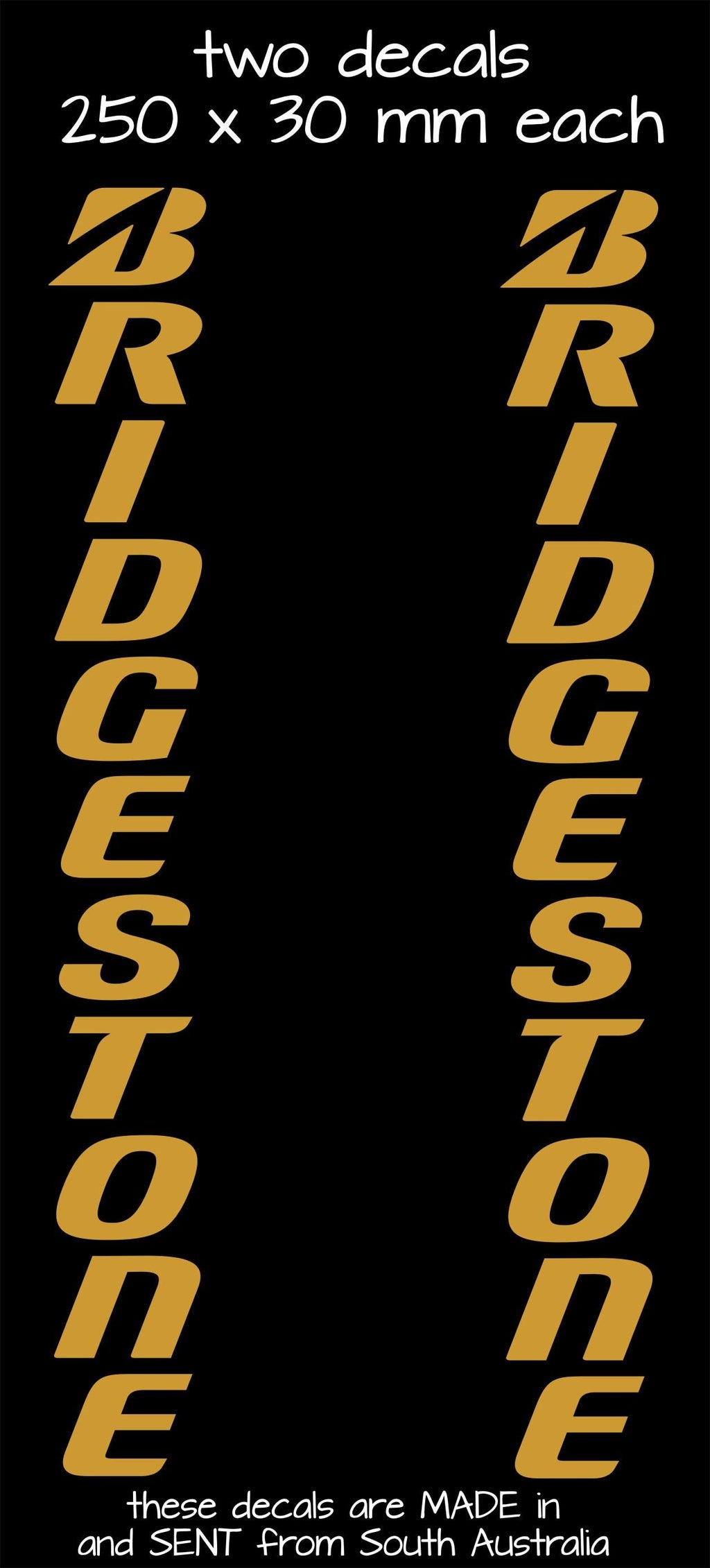 Bridgestone VERTICAL  vinyl decals TWO (2) 250 x 30 mm each CONFIRM your color