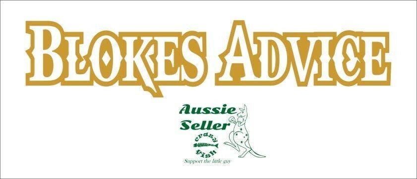 BLOKES ADVICE vinyl decal 260 x 55 mm CONFIRM your color
