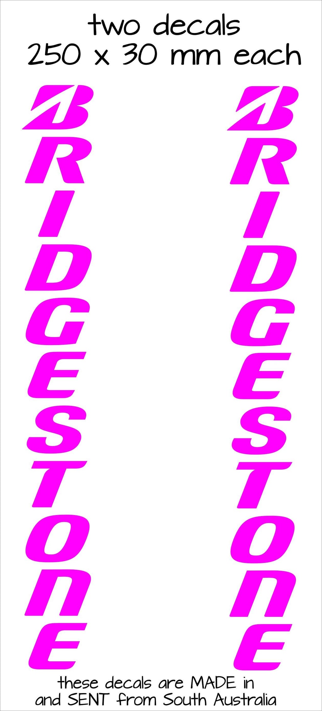 Bridgestone VERTICAL  vinyl decals TWO (2) 250 x 30 mm each CONFIRM your color