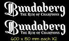 Bundaberg LARGE vinyl decals TWO (2)  600 x 150 mm each CONFIRM your color