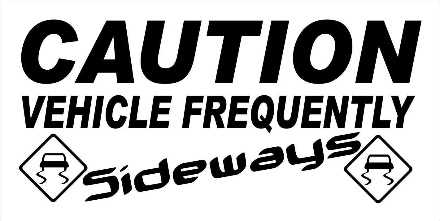 CAUTION SIDEWAYS funny vinyl decal 260 x 120 mm CONFIRM your color