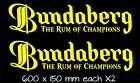 Bundaberg LARGE vinyl decals TWO (2)  600 x 150 mm each CONFIRM your color