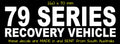 79 Series Recovery Vehicle vinyl decal 260 x 70 mm  CONFIRM your color