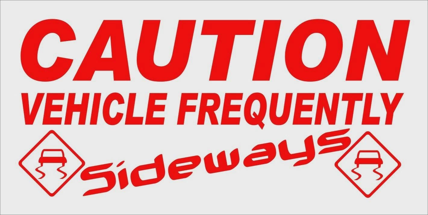 CAUTION SIDEWAYS funny vinyl decal 260 x 120 mm CONFIRM your color