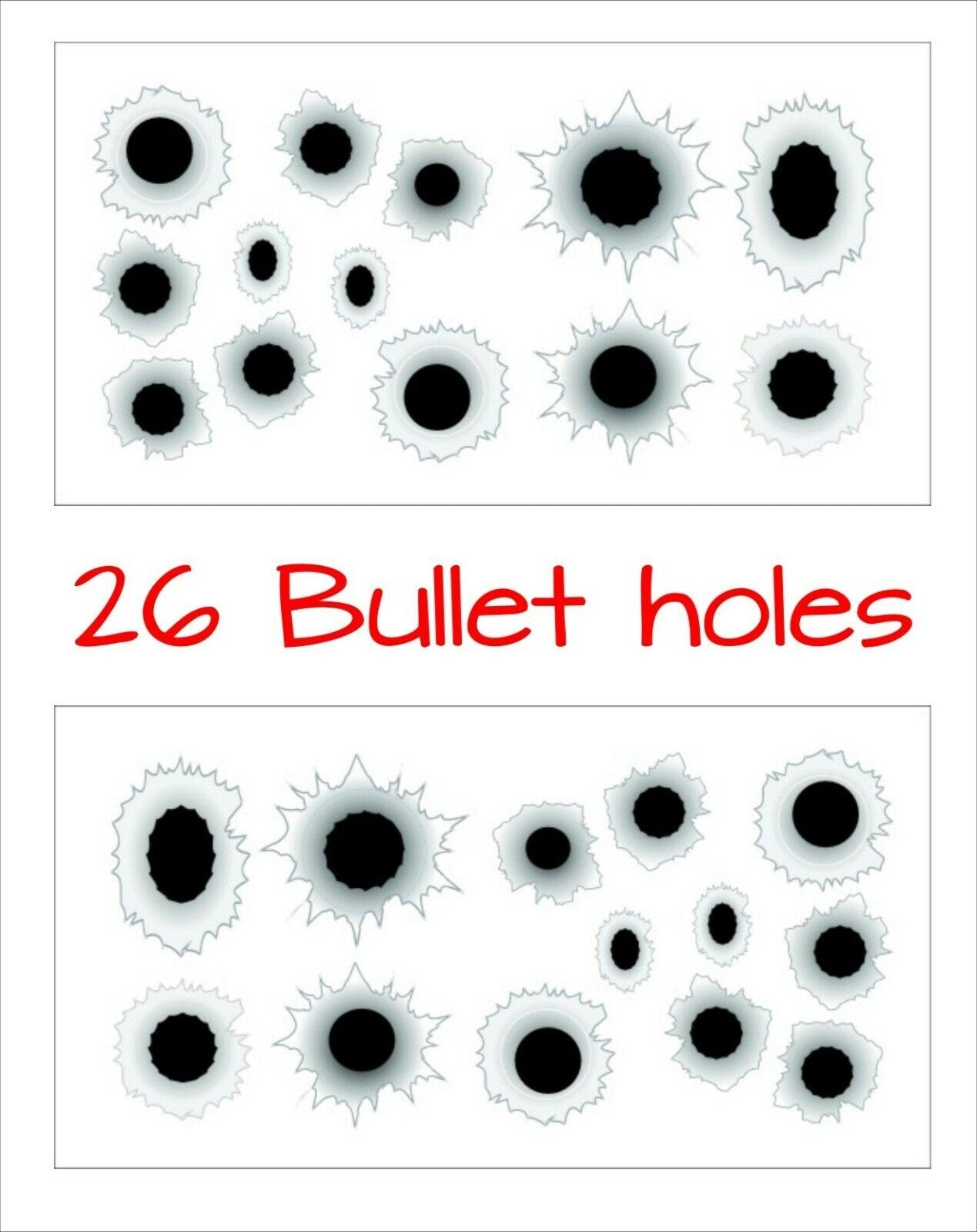 BULLET Holes Stickers TWENTY SIX (26)  different shapes and sizes  approx 30 mm each