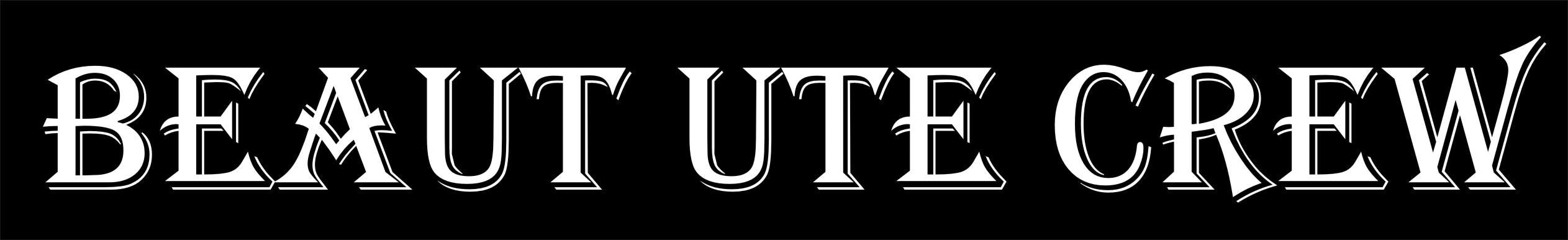 Beaut Ute Crew vinyl decal LARGE 1100 x 120 mm CONFIRM your color