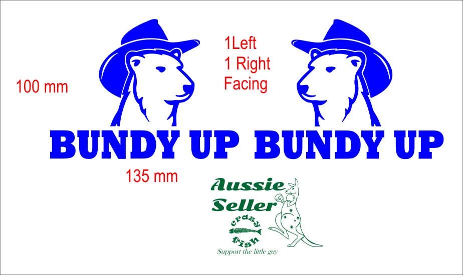 Bundy Up vinyl decals TWO (2) 135 x 100 mm each CONFIRM your color