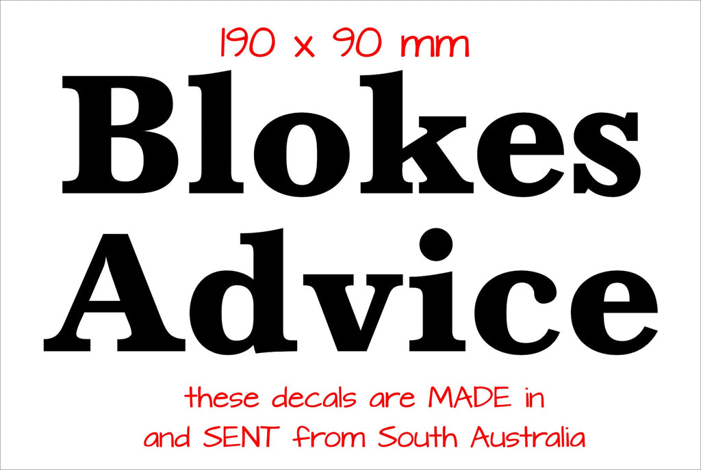 BLOKES ADVICE vinyl decal 190 x 90 mm CONFIRM your color