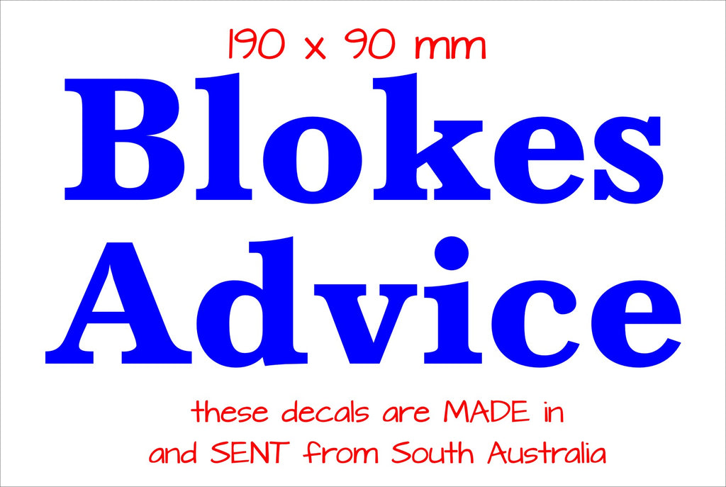 BLOKES ADVICE vinyl decal 190 x 90 mm CONFIRM your color
