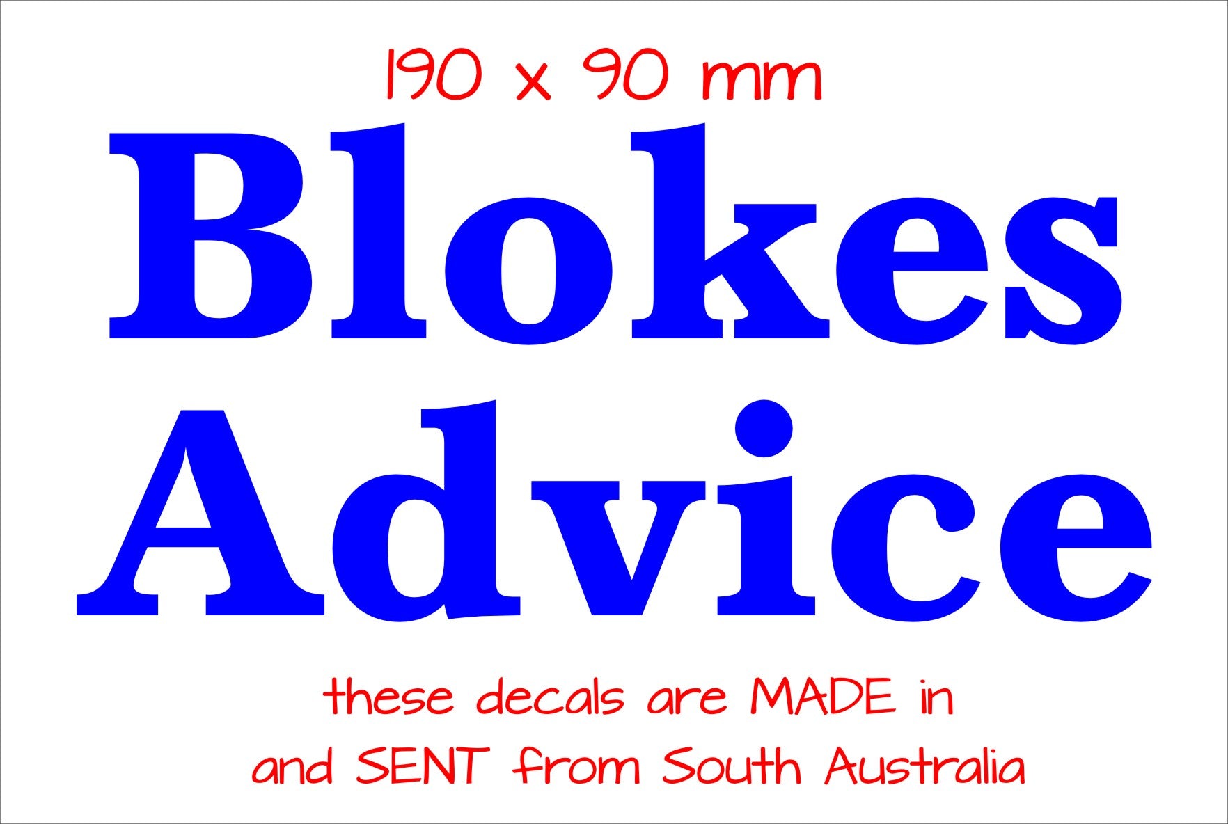 BLOKES ADVICE vinyl decal 190 x 90 mm CONFIRM your color