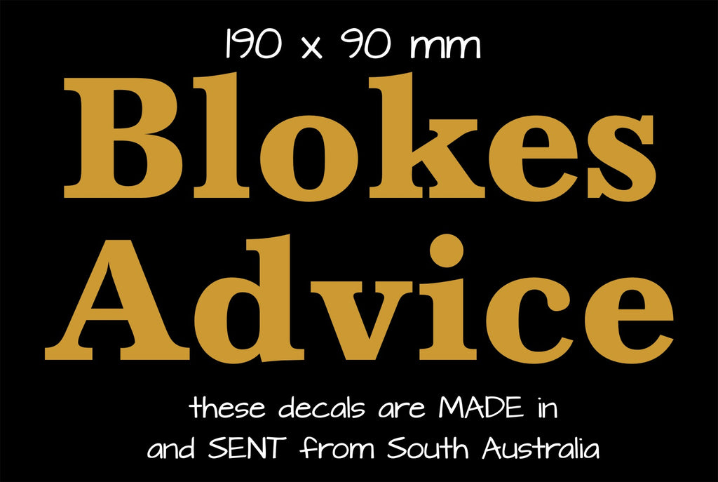 BLOKES ADVICE vinyl decal 190 x 90 mm CONFIRM your color