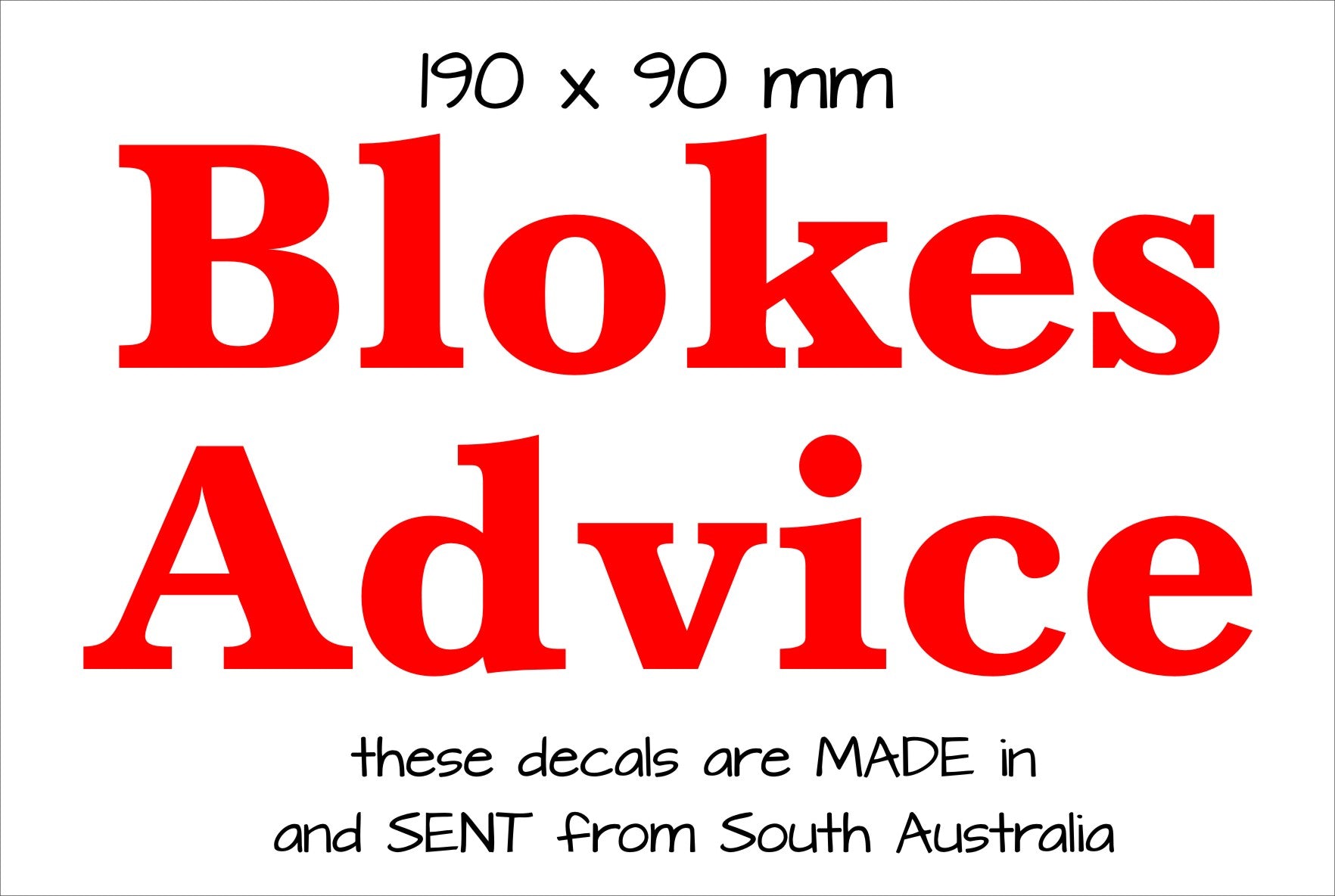 BLOKES ADVICE vinyl decal 190 x 90 mm CONFIRM your color