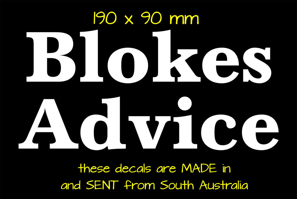 BLOKES ADVICE vinyl decal 190 x 90 mm CONFIRM your color