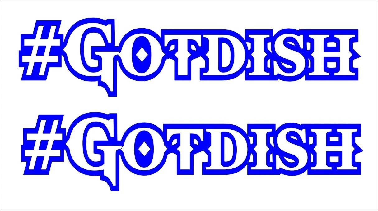 #Got Dish decals TWO (2) 120 x 30 mm each CONFIRM your color