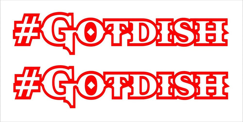 #Got Dish decals TWO (2) 120 x 30 mm each CONFIRM your color