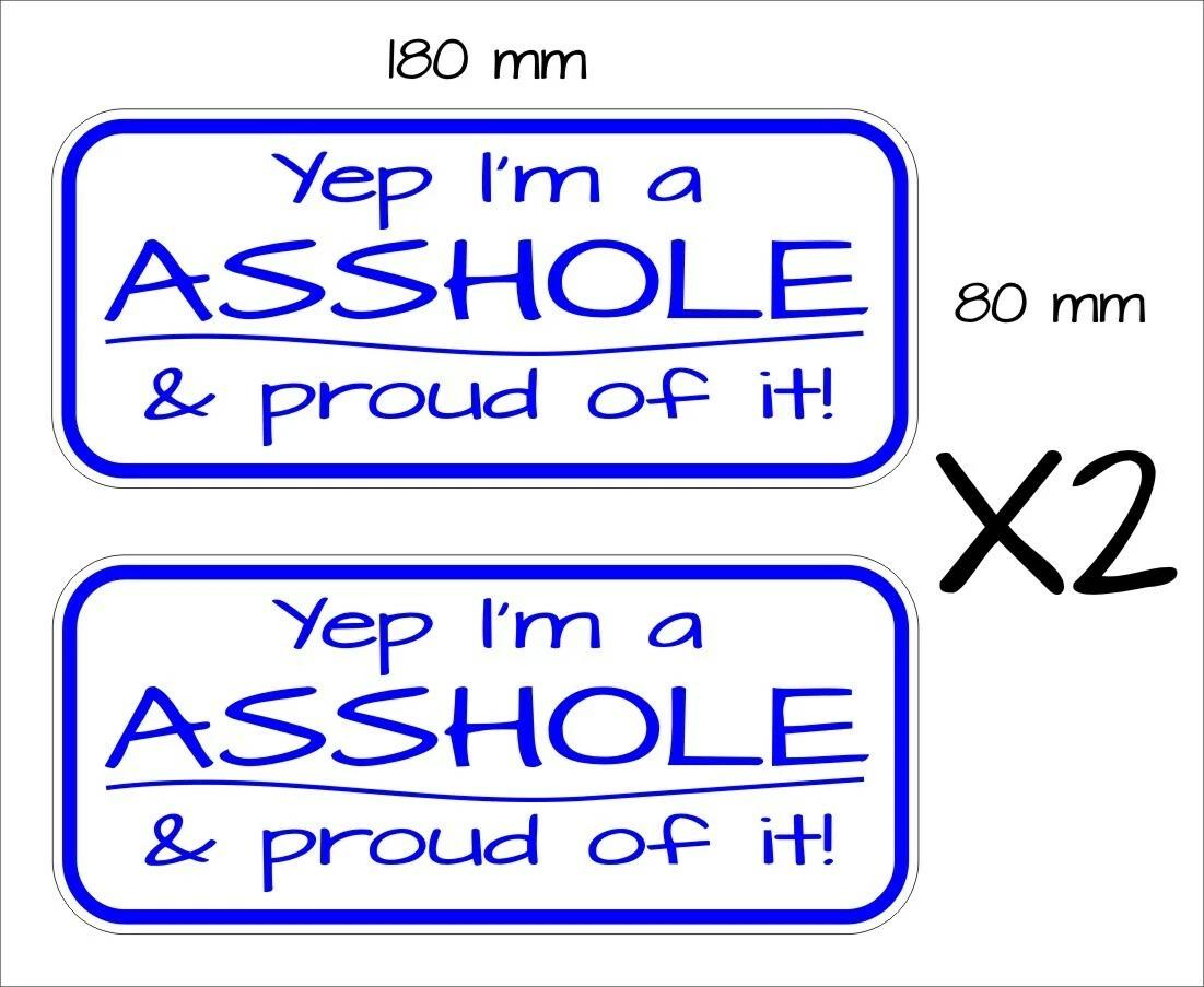 Asshole Proud funny Stickers TWO (2) 180 x 80 mm each blue