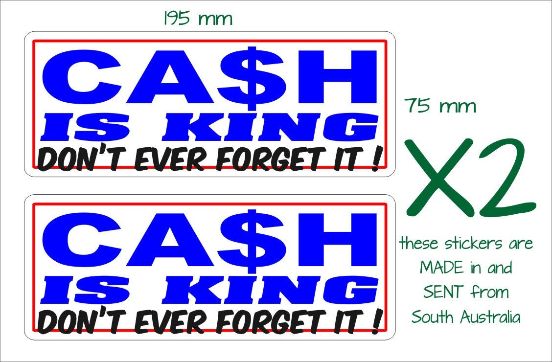 CASH is King Stickers TWO (2) 195 x 75 mm each