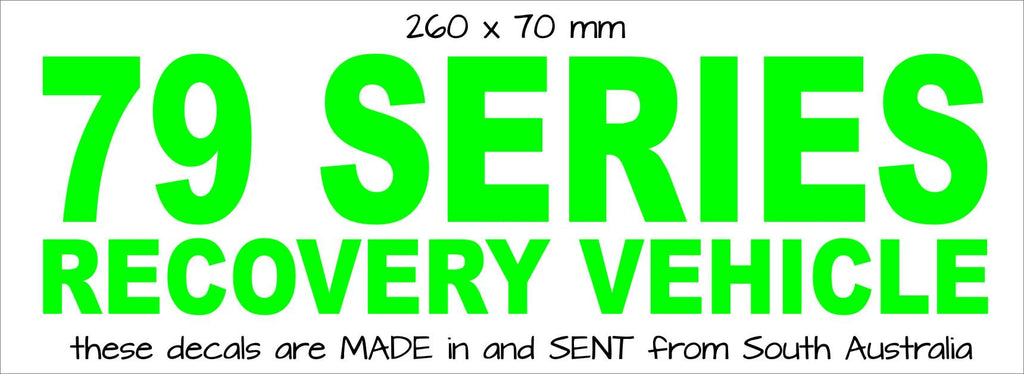 79 Series Recovery Vehicle vinyl decal 260 x 70 mm  CONFIRM your color