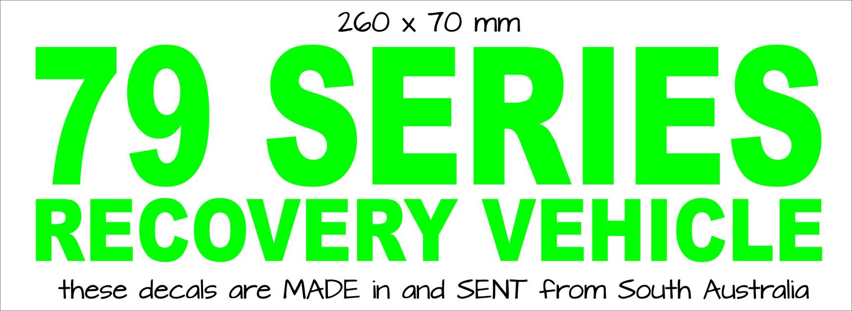 79 Series Recovery Vehicle vinyl decal 260 x 70 mm  CONFIRM your color