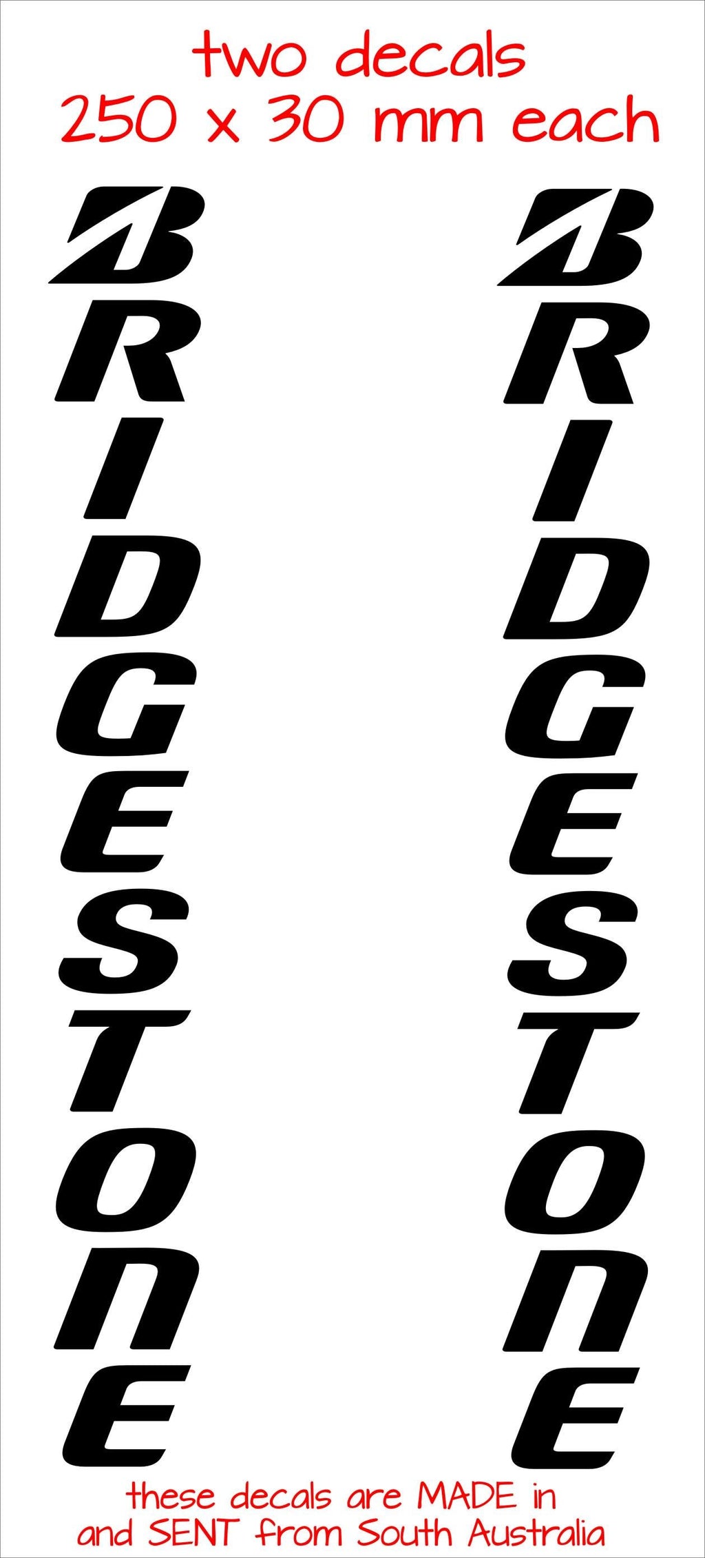 Bridgestone VERTICAL  vinyl decals TWO (2) 250 x 30 mm each CONFIRM your color